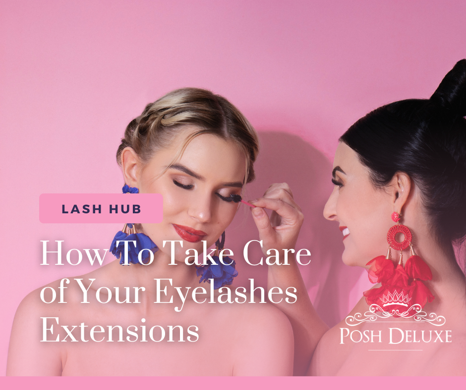 How To Take Care of Your Eyelashes Extensions