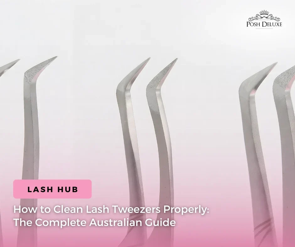 How to Clean Lash Tweezers Properly: The Complete Australian Guide