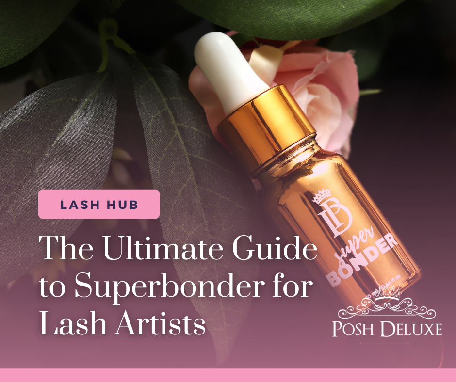 The Ultimate Guide to Superbonder for Lash Artists
