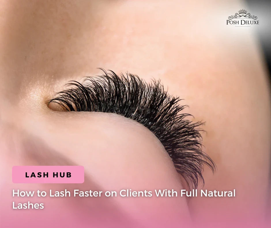 How to Lash Faster on Clients With Full Natural Lashes