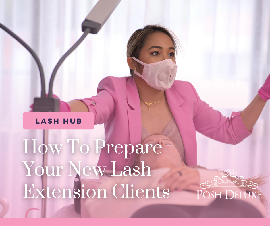 Tips On How To Prepare Your New Lash Extension Clients
