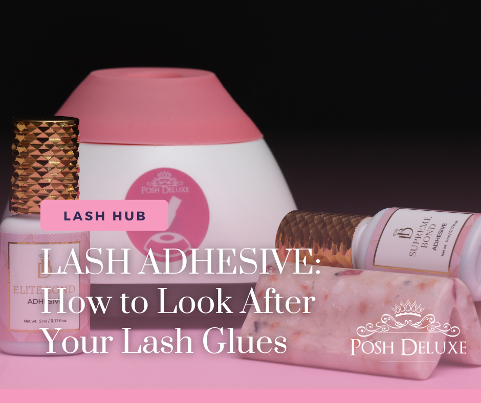 LASH ADHESIVE: Product Maintenance Tips