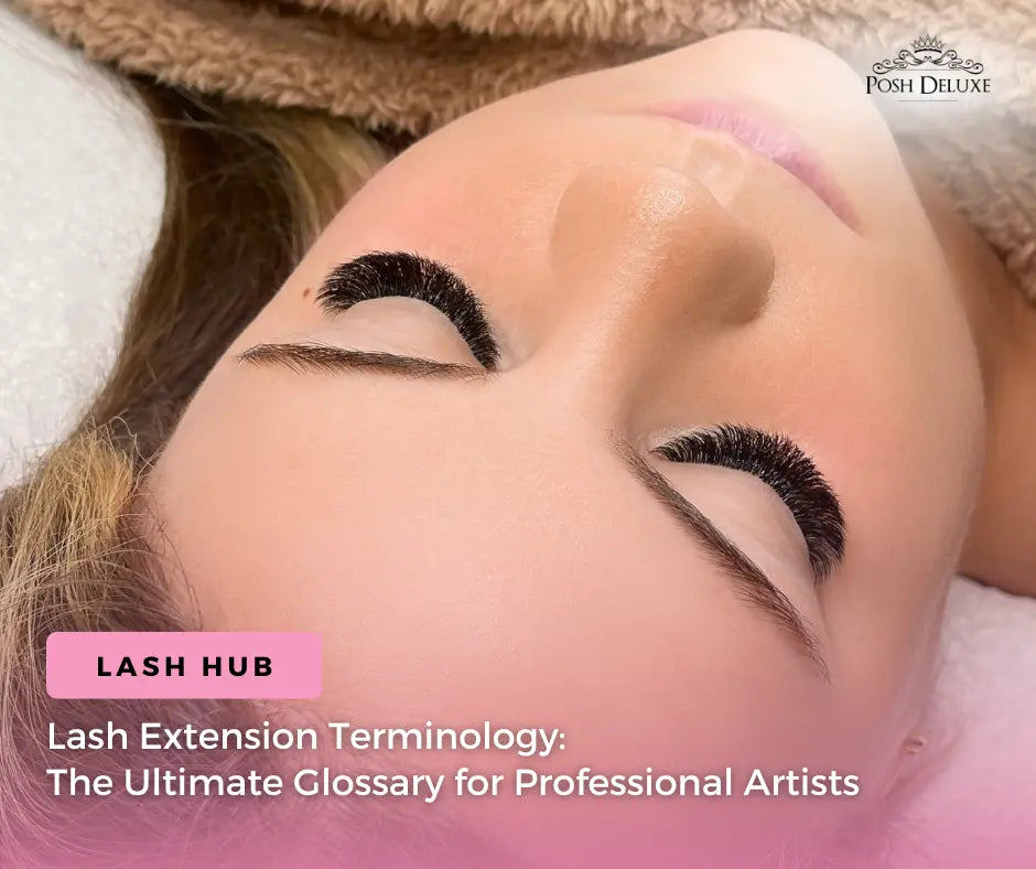 Lash Extension Terminology: The Ultimate Glossary for Professional Artists