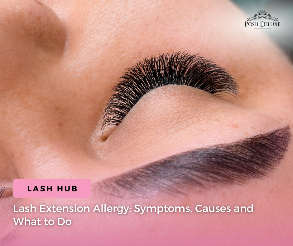 Lash Extension Allergy: Symptoms, Causes and What to Do