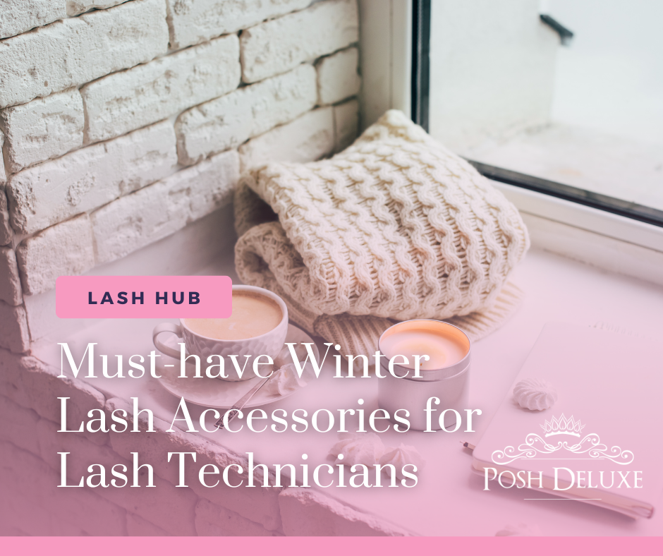 Must-have Winter Lash Accessories for Lash Technicians